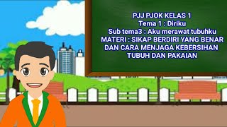 MATERI PJJ PJOK KELAS 1 TEMA1 SUBTEMA3 II SIKAP BERDIRI YANG BENAR DAN CARA MENJAGA KEBERSIHAN TUBUH