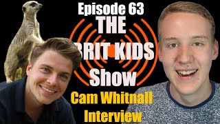 Star Of CBBC's One Zoo Three,TikToker&Owns A Zoo Cam Whitnall Interview-Episode63-The Brit Kids Show