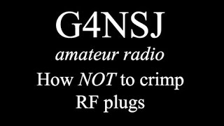 G4NSJ - Crimp-on RF plugs. SMA phono RG316 coax