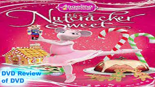 DVD Review of Angelina Ballerina: The Next Steps: The Nutcracker Sweet