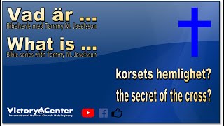 What is the secret of the cross? | Tommy M. Josefsson | Victory Center Helsingborg | Praying 4you TV