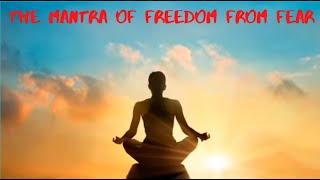 Mantra to Overcome Fear Phobias and Anxiety Adeis Adeis Mantra to Overcome Fear