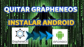 😰Desinstalar Grapheneos. 🥺Volver a Android. Guía Completa #privacidad #grapheneos #android