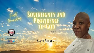 The Sovereignty and Providence of God: First Thursday with Karyn Shanks #biblestudy #biblestudylive