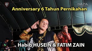 Anniversary 6 tahun Pernikahan Habib HUSEIN & FATIM ZAIN [] OG SAFA Live Bujeen Plasah