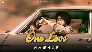 One Love - Mashup | Shubh | Gursanj | Varshika Music | Lagdi Tu Ambra To Aayi Soniye