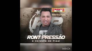 RONY PRESSÃO "Mentira Pura" (Inédita 2021) #ronypressao #piaui #forronovo