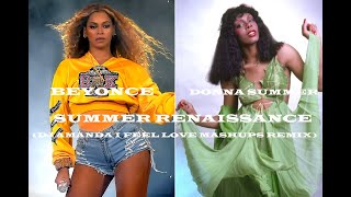 BEYONCE, DONNA SUMMER - SUMMER RENAISSANCE (DJ AMANDA I FEEL LOVE MASHUPS REMIX)