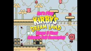 Let's Play Kirby's Dream Land - Stage 3 Float Islands Full Gameplay - Playthrough Adventures