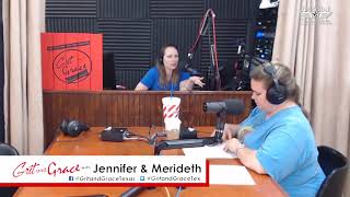 9-16-2017 Grit and Grace w/ Jennifer & Merideth ~ Sharing the Sweetness!