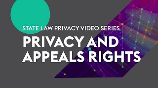 State Law Privacy Video Series | Appeals Rights