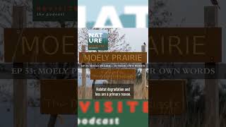 Episode 53: Moely Prairie - In Their Own Words (excerpt)