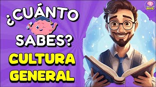 ¿Cuánto Sabes de "CULTURA GENERAL"? 🧠👨‍🎓🤔| 36 Preguntas | Test/Trivia/Quiz