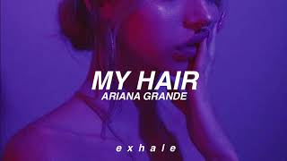 Ariana Grande - My Hair (Traducida al español)