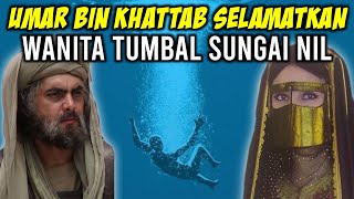 Sungai Nil Meminta Tumbal, Umar Bin Khatab Selamatkan