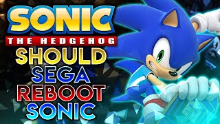 Should the 30th Anniversary Sonic Game be a Reboot?