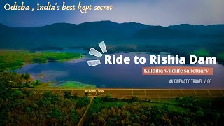 Ride to Rishia Dam || Kuldiha wildlife sanctuary || Odisha, India's best kept secret