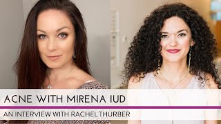 Acne with Mirena IUD with Dr. Jolene Brighten & Rachael Thurber