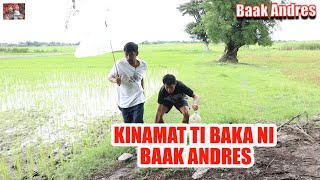 Kinamat Ti Baka Ni Baak Andres | BAAK ANDRES