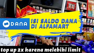 Cara isi saldo dana di alfamart | Top up dana melebihi limit | Dana melebihi batas limit