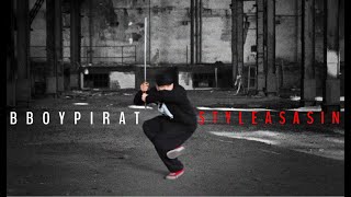 BBOY PIRAT "Style Asasin"