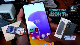 UNBOXING HP SAMSUNG GALAXY A72 HP ANTI AIR SUPER JERNIH KAMERANYA