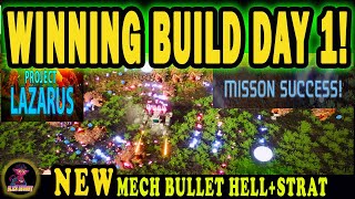 PROJECT LAZARUS: WINNING BUILD DAY 1!! Mech Bullet Heaven!!!!