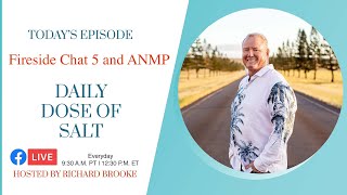 Fireside Chat 5 and ANMP. Daily Dose of Salt