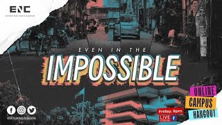 Even in the Impossible: Week 3