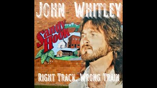 John Whitley - Right Track, Wrong Train (Lyric Video)