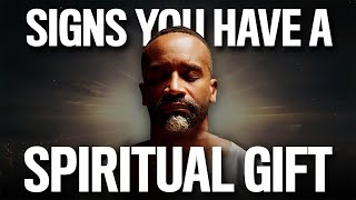 3 Undeniable Signs You Have a Spiritual Gift (Most People Miss These)