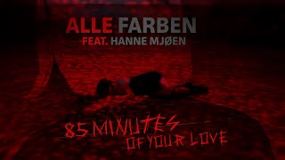 Alle Farben & Sebastian Fitzek feat. Hanne Mjøen - 85 Minutes Of Your Love (Official Lyric Video)