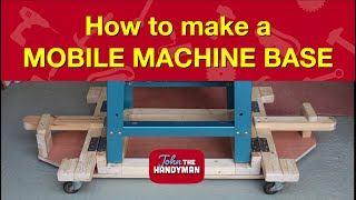 Make a Mobile Machine Base for a Heavy Table Saw. 4K (#6)