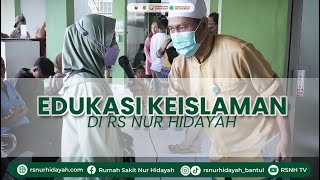 EDUKASI KEISLAMAN DI RUMAH SAKIT NUR HIDAYAH