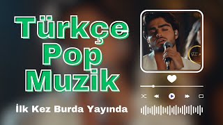 Sadece Burada! Yeni Pop Şarkılar İlk Kez Yayında!