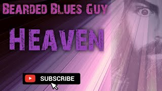 HEAVEN ... A Bryan Adams Classic...with some blues flavour.