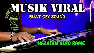 MUSIK YANG LAGI VIRAL BUAT CEK SOUND HAJATAN