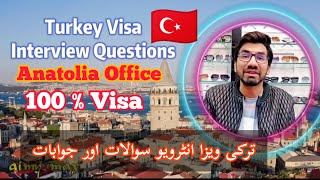 Turkey Visa interview Questions || Anatolia interview form Turkey Visa 🇹🇷