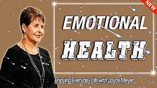 Joyce Meyer   Today's sermon   Emotional Health   Enjoying Everyday Life