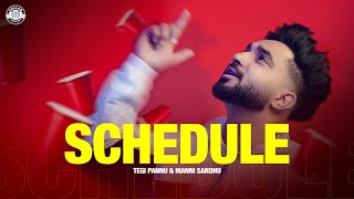 SCHEDULE (OFFICIAL VIDEO) | TEGI PANNU | MANNI SANDHU | NEW PUNJABI SONG 2023