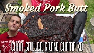 Smoked Pork Butt, Char-Griller Grand Champ XD