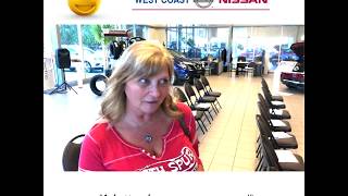 Very Helpful, No Pressure Experiences Happen with West Coast Nissan