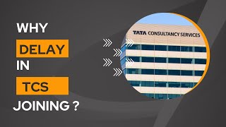 Why delay in tcs joining ? | tcs onboarding delay | tcs joining date extend | ibegin | tcs