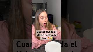 Cuando queda el último pedazo de pizza 🍕😂