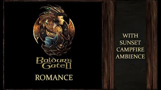 Baldur´s Gate 2 | Romance | Peaceful Evening Ambience