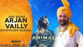 Jind Bains (Remix) Arjan Vailly | Bhupinder Babbal | New Punjabi Song | Latest Movie Animal Songs