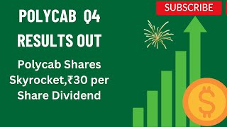 Polycab के शेयरों का उछाल, Q4 नतीजों पर धमाल; ₹30 प्रति शेयर डिविडेंड #trends556