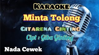 MINTA TOLONG | GITARENA GINTING | KARAOKE LAGU KARO TERBARU 2024 | NADA CEWEK