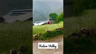 Kalam Valley #raining