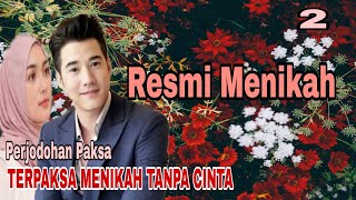 Ep2 Terpaksa Menerima Perjodohan • Novel Romantis